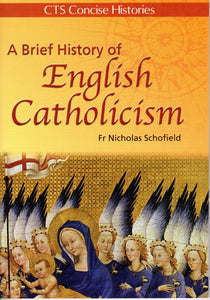 A Brief History of English Catholicism