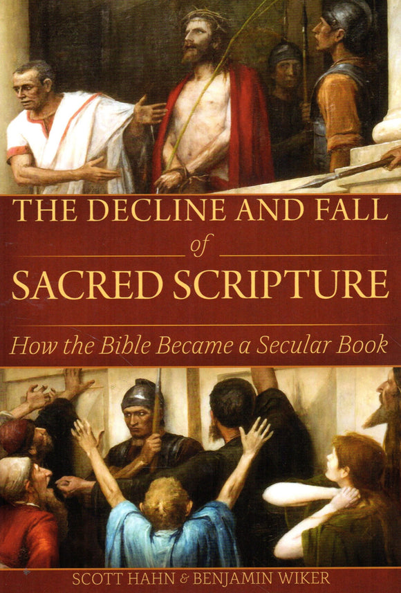 The Decline and Fall of Sacred Scripture: How the Bible Became a Secular Book