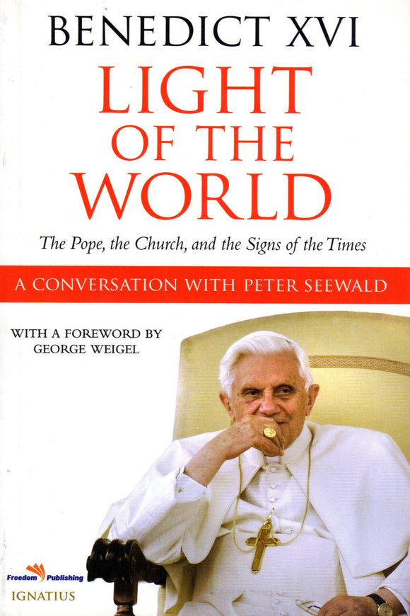 Light of the World: The Pope, The Church and The Signs Of The Times PB