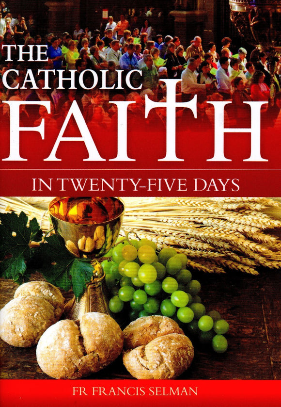 The Catholic Faith in 25 Days