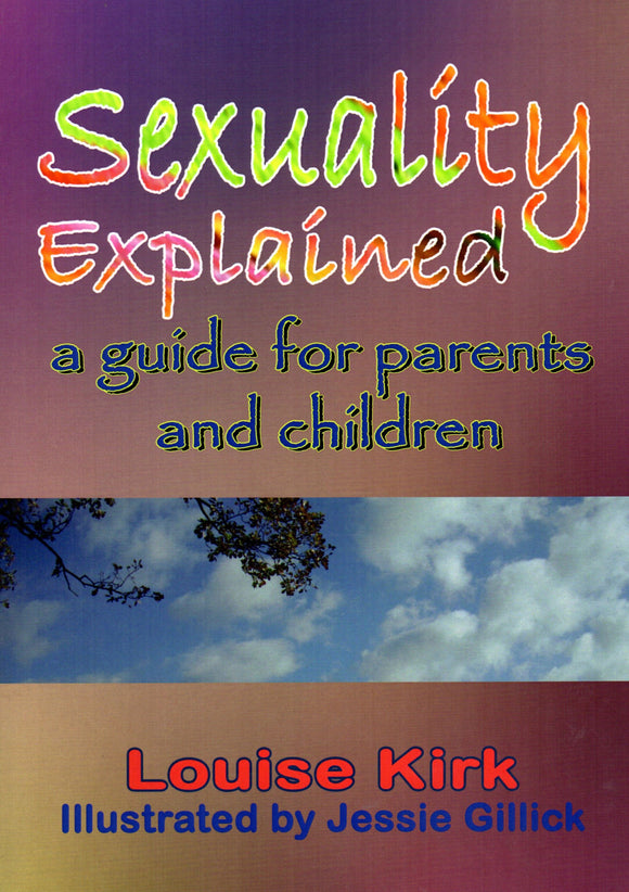 Sexuality Explained: A Guide for Parents and Children