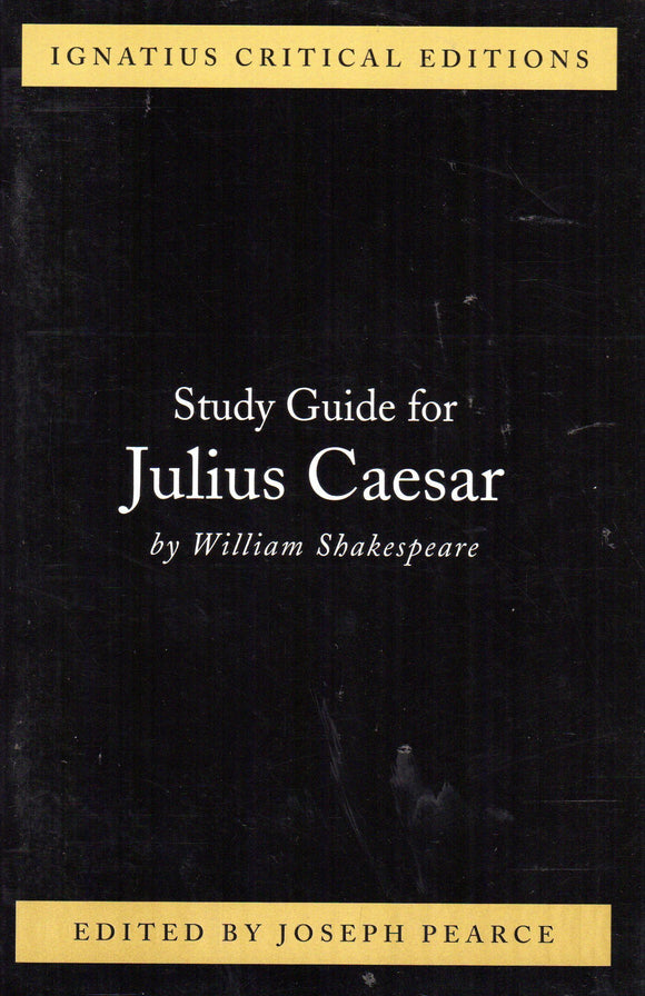 Julius Caesar Study Guide (Ignatius Critical Editions)