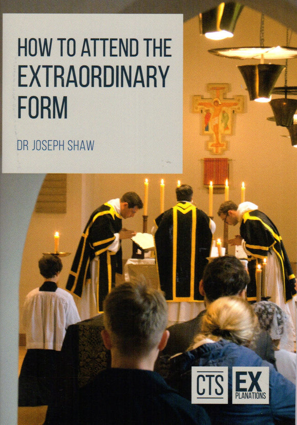 How to Attend the Extraordinary Form