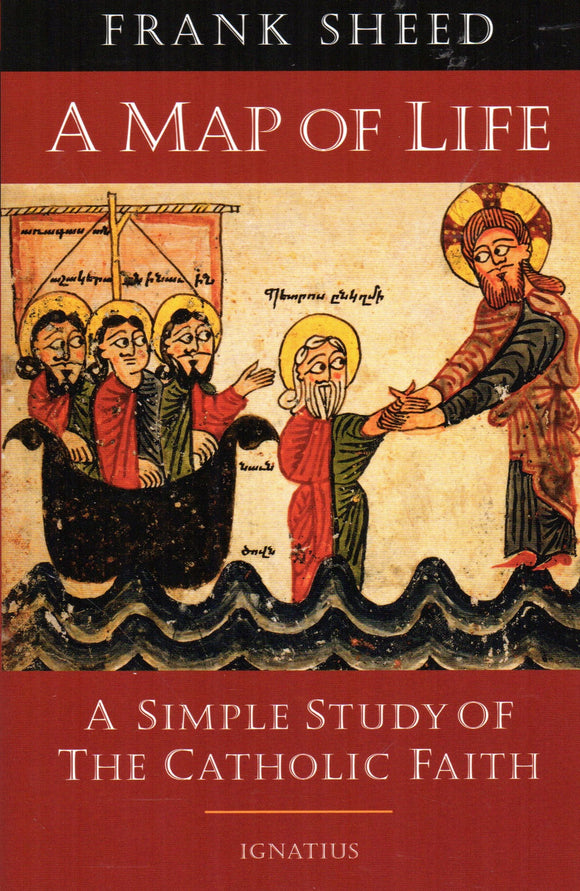 A Map Of Life: A Simple Study Of The Catholic Faith