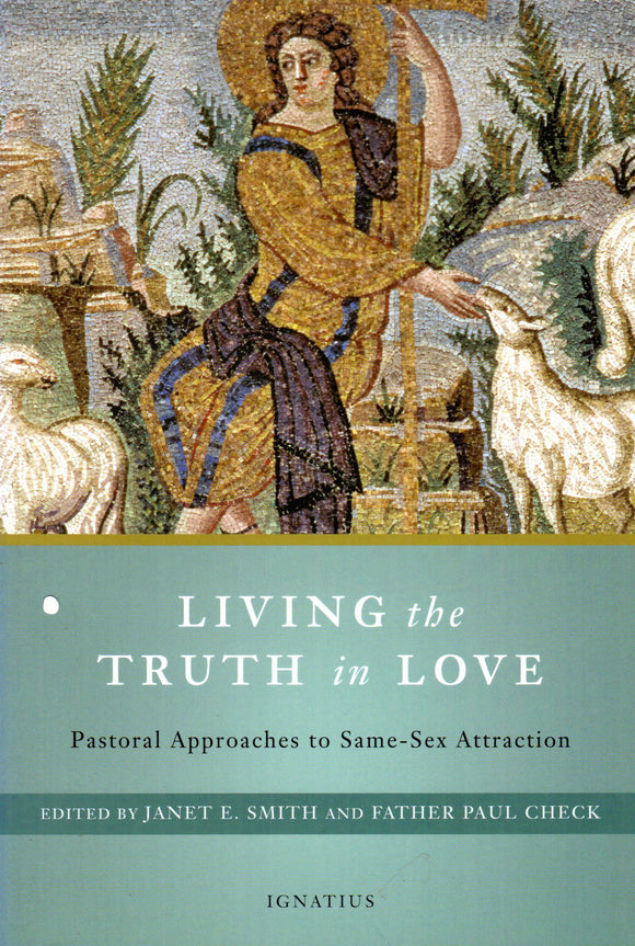 Living the Truth in Love: Pastoral Approaches to Same-Sex Attraction