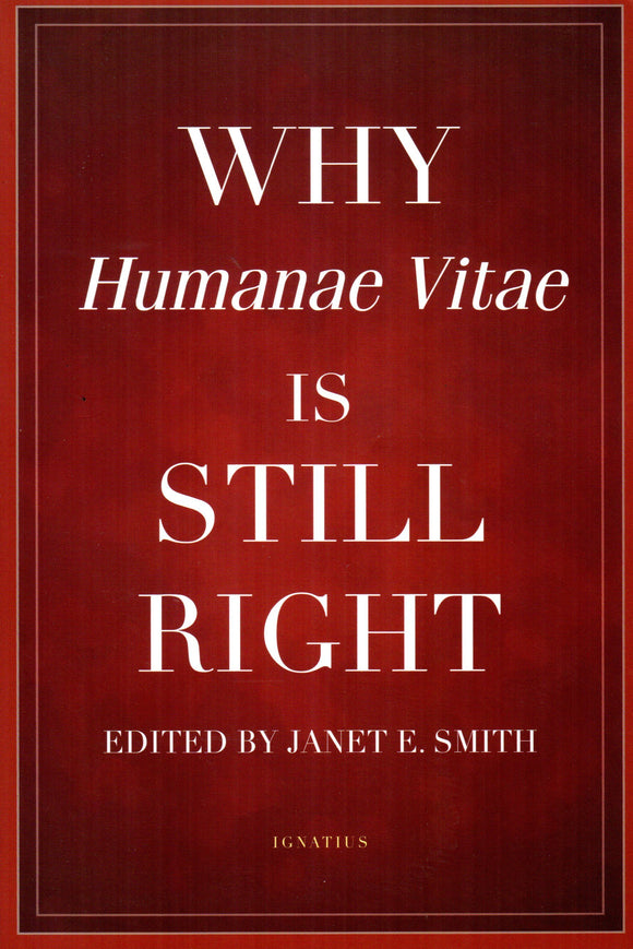 Why Humanae Vitae is Still Right