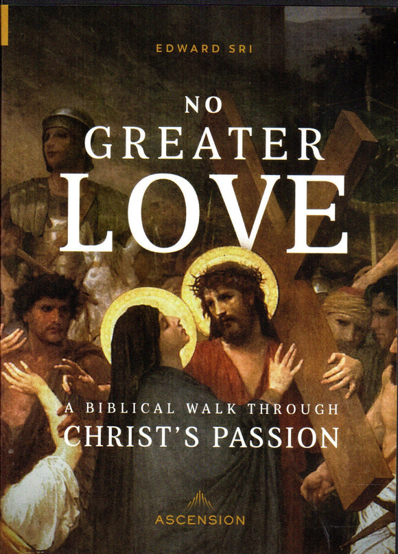 No Greater Love: A Biblical Walk Through Christ's Passion - Starter Pack