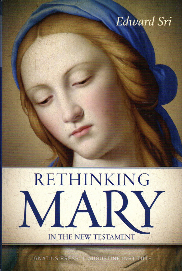 Rethinking Mary: In the New Testament