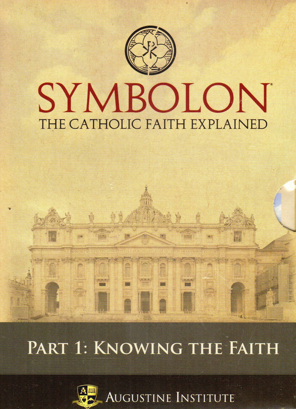 Symbolon: The Catholic Faith Explained Part 1 - Leader's Kit