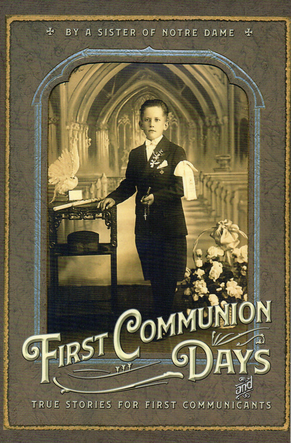 First Communion Days: True Stories for First Communicants
