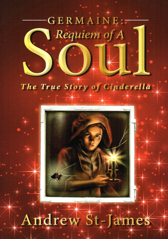 Germaine: Requiem of a Soul - The True Story of Cinderella