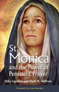 St. Monica And The Power Of Persistent Prayer