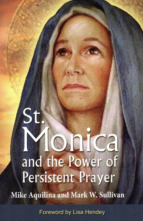 St. Monica And The Power Of Persistent Prayer