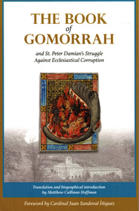 The Book of Gomorrah and St Peter Damian's Struggle Against Ecclesiastical Corruption