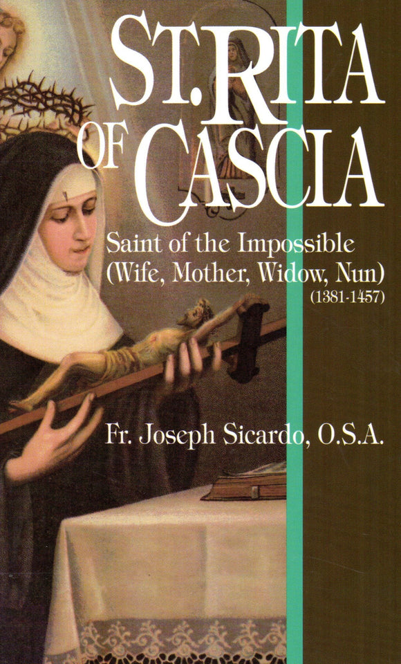 St. Rita of Cascia- Saint of the Impossible