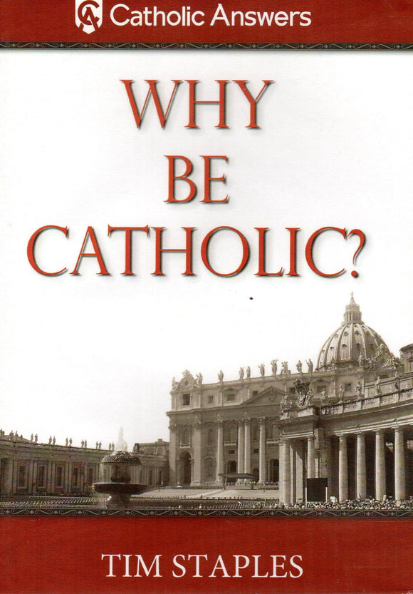 Why Be Catholic? DVD