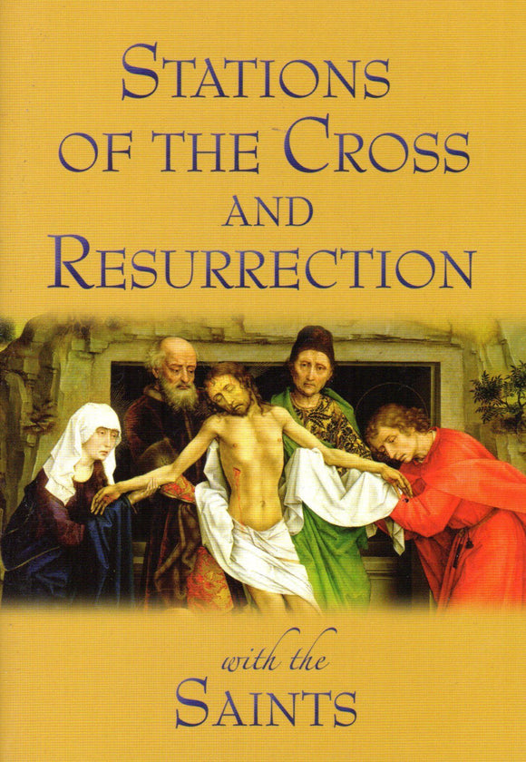 Stations of the Cross and Resurrection with the Saints