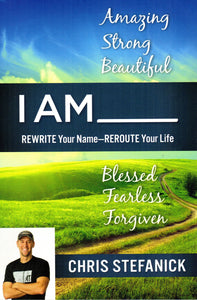 I AM_____Rewrite Your Name, Reroute Your Life