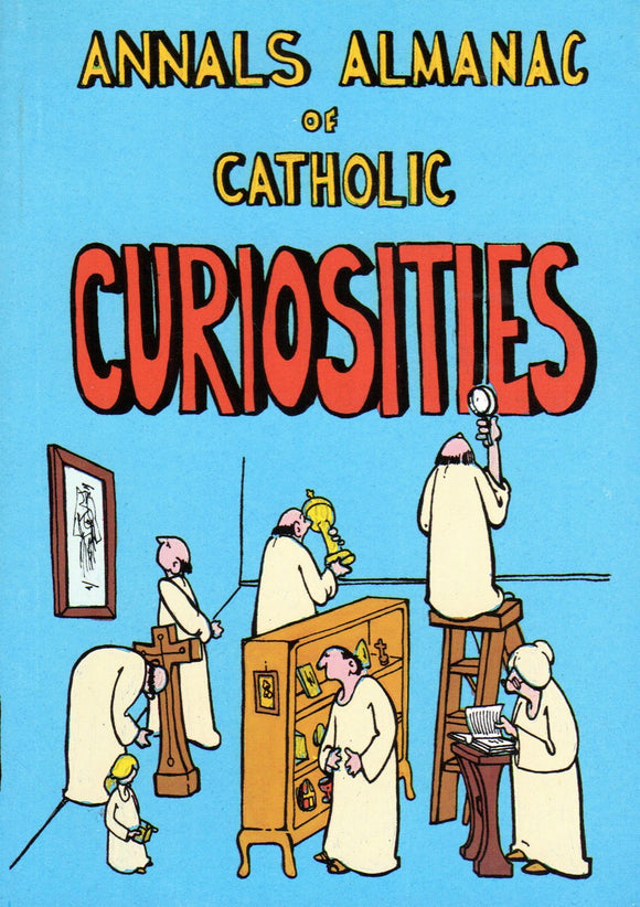 Annals Almanac of Catholic Curiosities