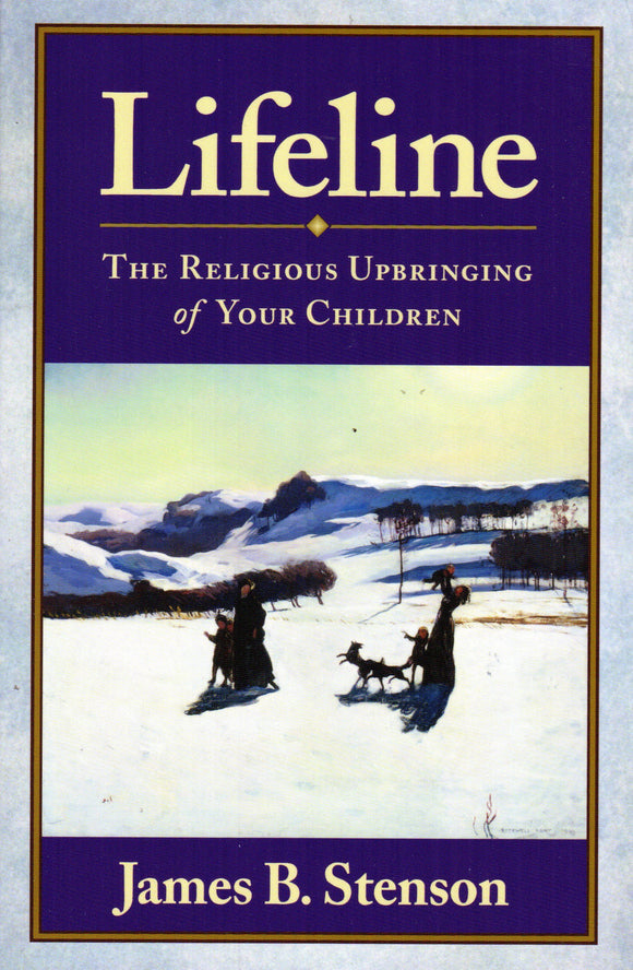 Lifeline: The Religious Upbringing of Yoiur Children
