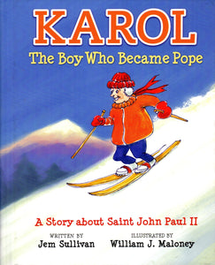 Karol: The Boy Who Became Pope: A Story about John Paul II