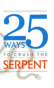 25 Ways to Crush the Serpent