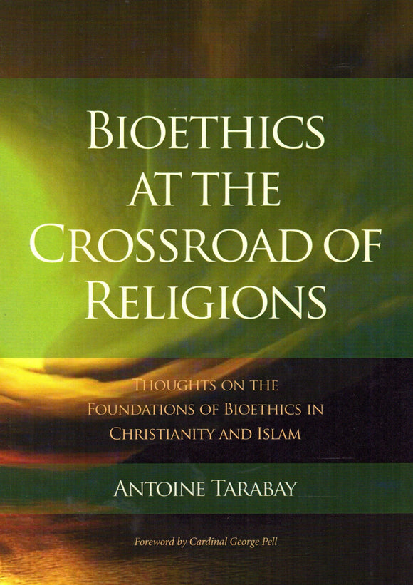 Bioehics at the Crossroads of Religions: Thoughts on the Foundations of Bioethics