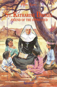 St Katharine Drexel Friend of the Oppressed