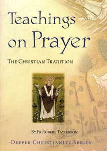 Teachings on Prayer: The Christian Tradition