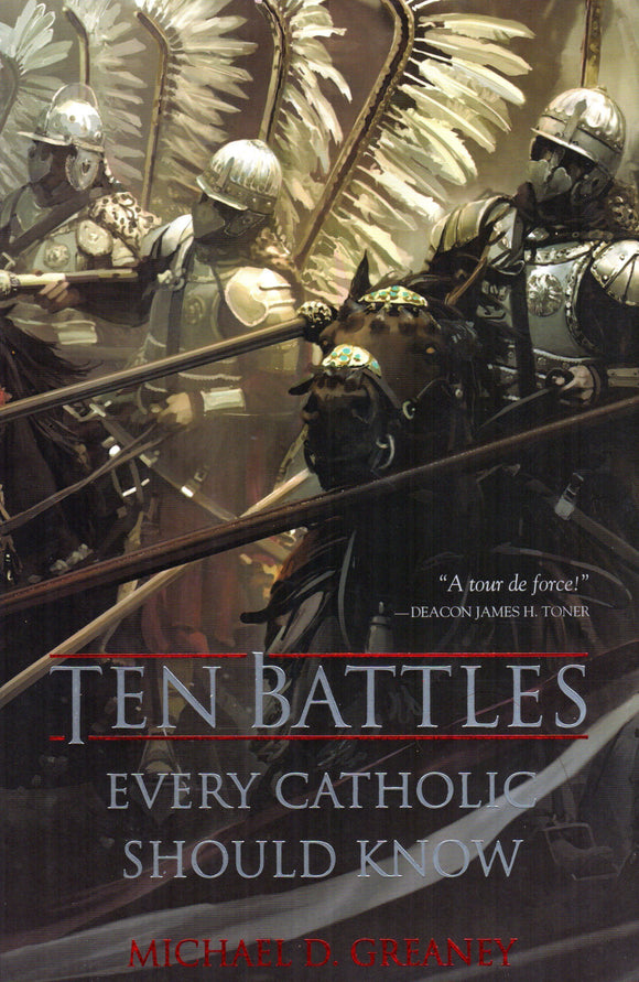 Ten Battles Every Catholic Should Know