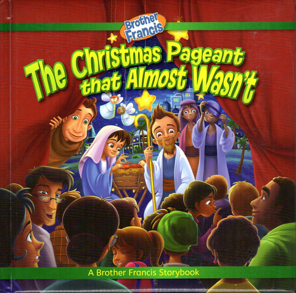 Brother Francis: The Christmas Pageant that Almost Wasn't - Children's Reader