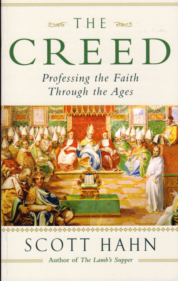 The Creed Professing the Faith through the Ages (PB)