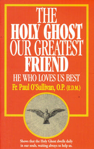 The Holy Ghost: Our Greatest Friend