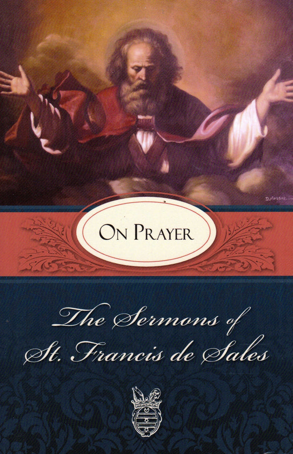 The Sermons of St. Francis de Sales on Prayer