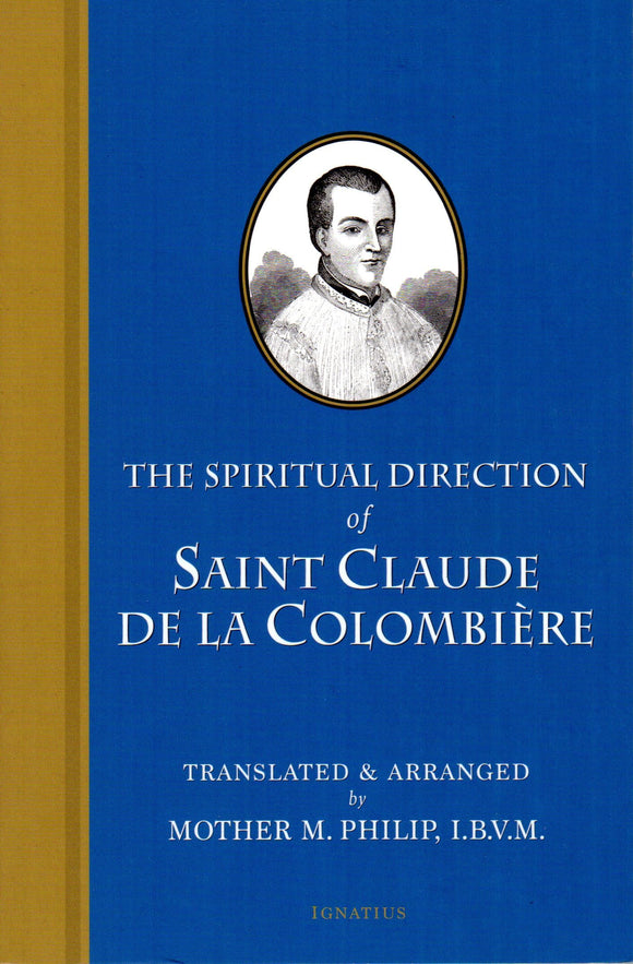 The Spiritual Direction of St Claude de la Colombiere