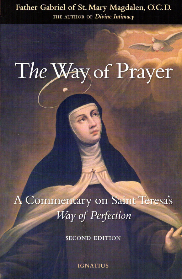 The Way of Prayer: A Commentary on Saint Teresa's Way of Perfection