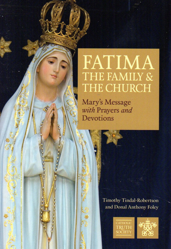 Fatima, the Family and the Church: Mary's Message with Prayers and the Church
