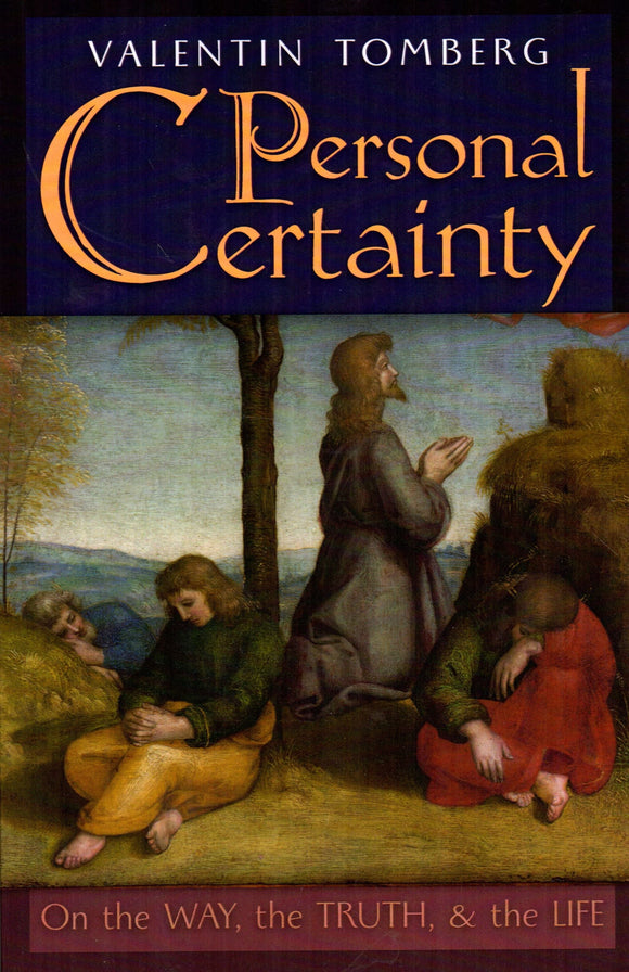 Personal Certainty: On the Way, the Truth and the Life