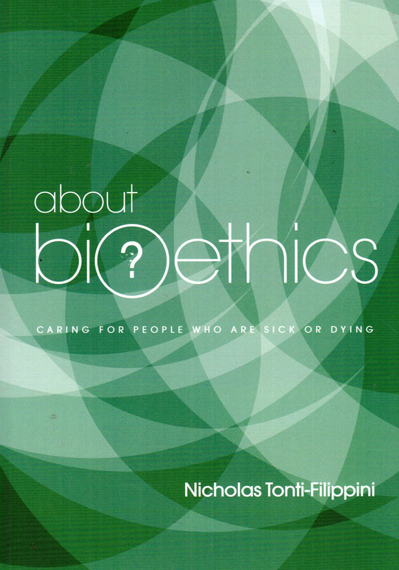 About Bioethics Volume 2: Caring for People Who Are Sick or Dying