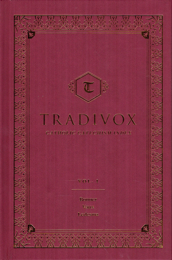 Tradivox: Catholic Catechism Index Volume I