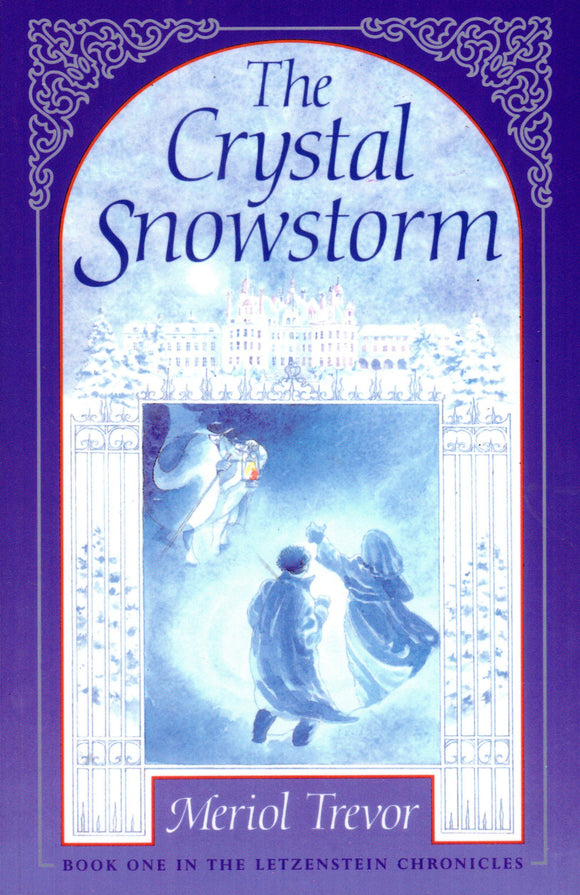 The Crystal Snowstorm: Letzenstein Chronicles Book 1