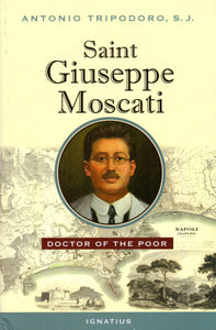 Saint Giuseppe Moscati: Doctor of the Poor