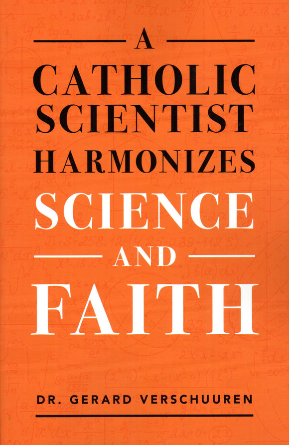 A Catholic Scientist Harmonises Science and Faith