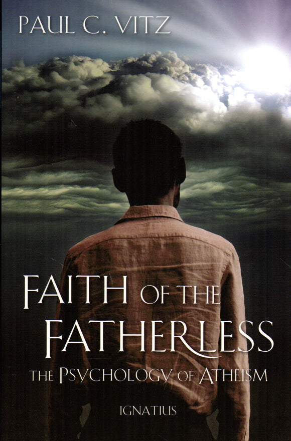 Faith of the Fatherless: The Psycology of Atheism