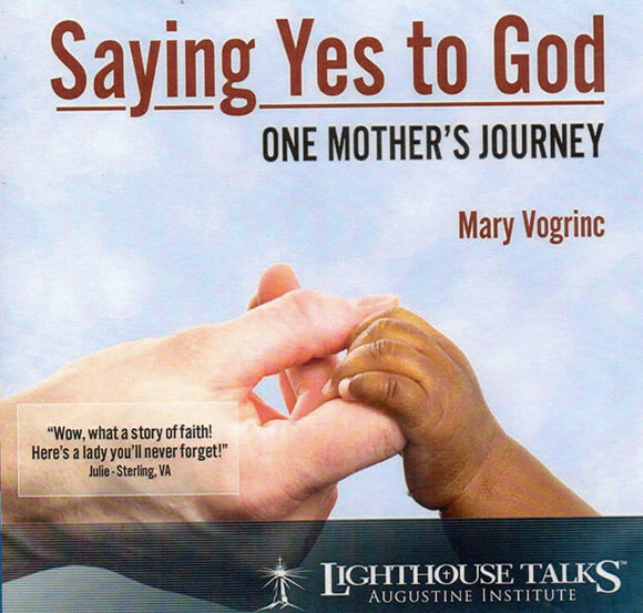 Saying Yes to God One Mother's Journey CD