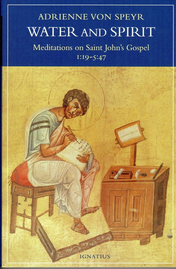 Water and Spirit: Meditations on St John's Gospel