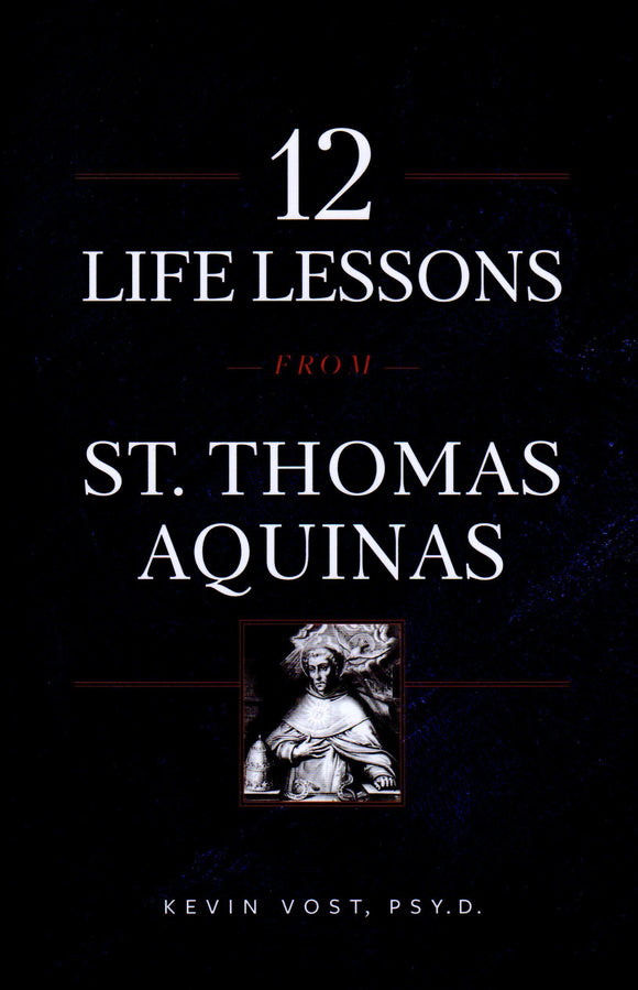 12 Lessons from St Thomas Aquinas