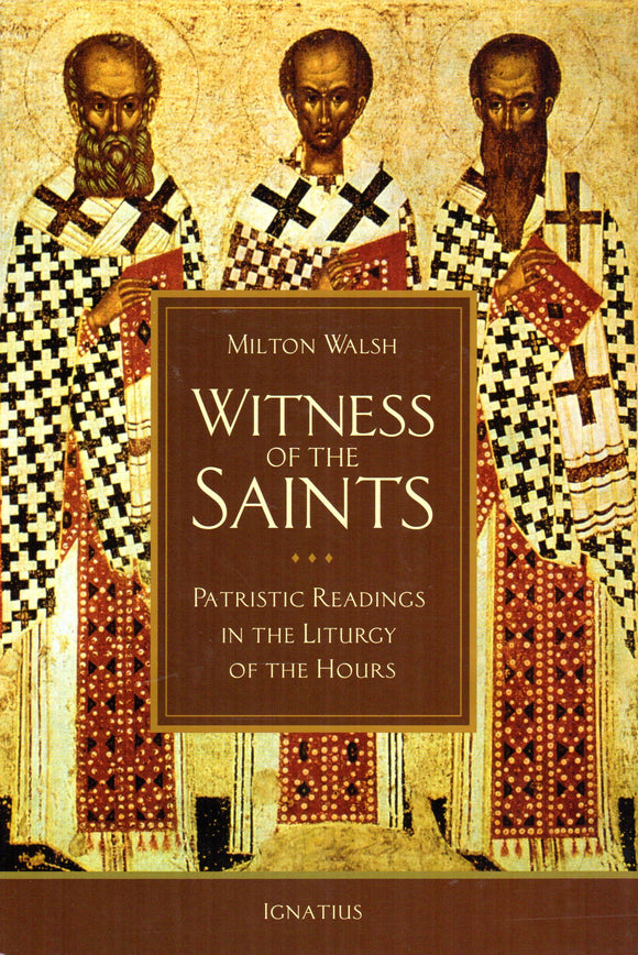 Witness of the Saints: Patristic Readings in the Liturgy of the Hours