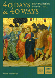 40 Days and 40 Ways Daily Meditations for Lent Year C