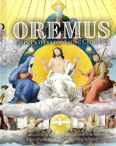 Oremus: Latin Prayers for Young Catholics